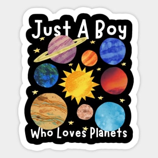 Just A Boy Who Loves Planets Sticker